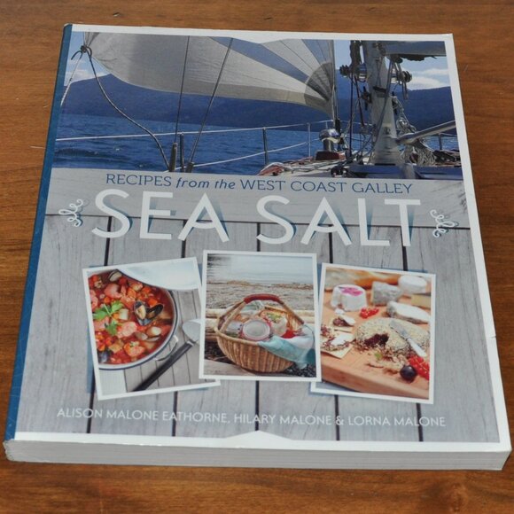 Sea Salt Recipes From The West Coast Galley Paper Back Cook Book 256 pages - Picture 1 of 8